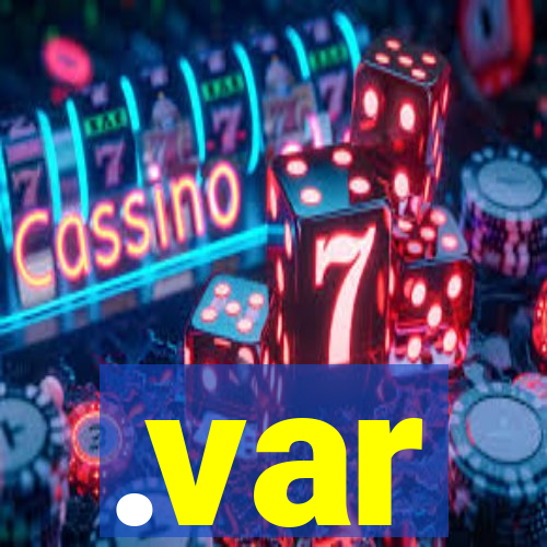 .var