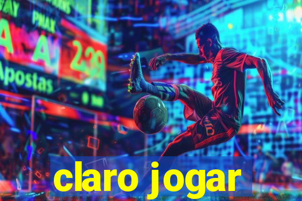 claro jogar