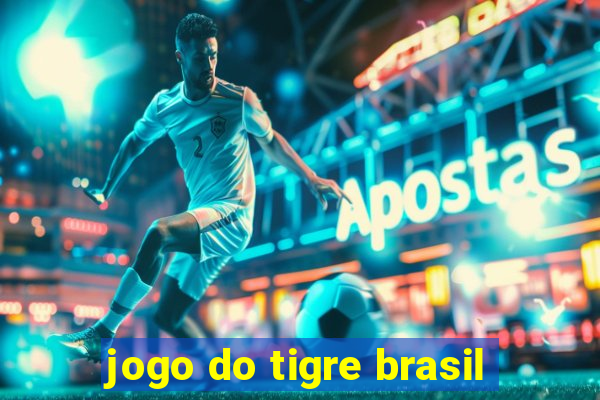 jogo do tigre brasil