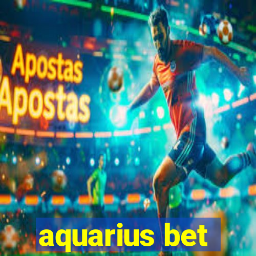 aquarius bet