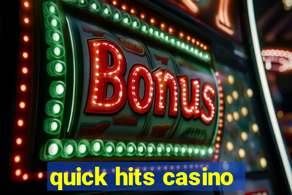 quick hits casino