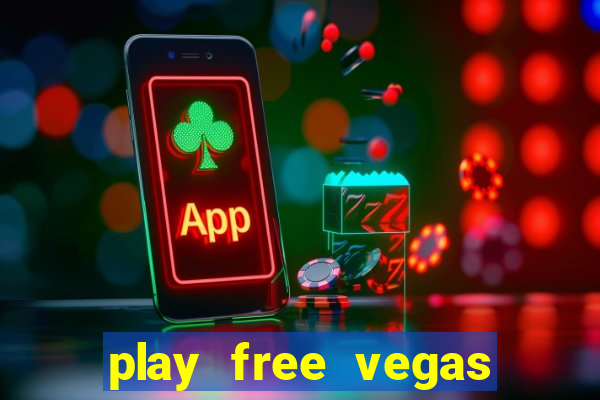 play free vegas slots games