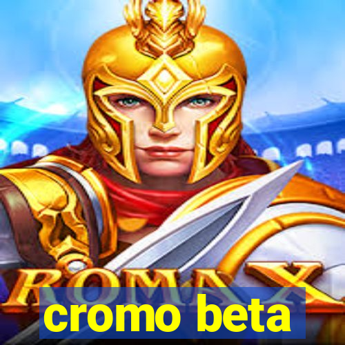 cromo beta