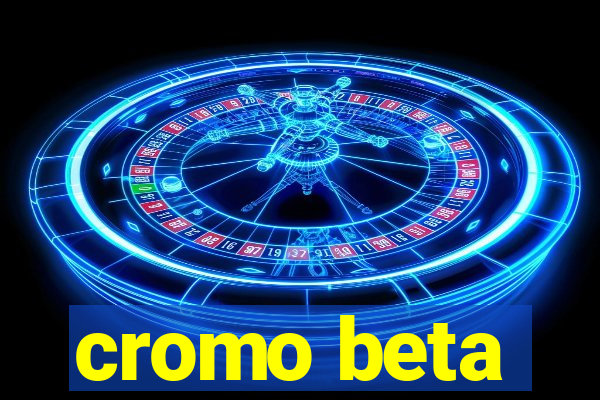 cromo beta