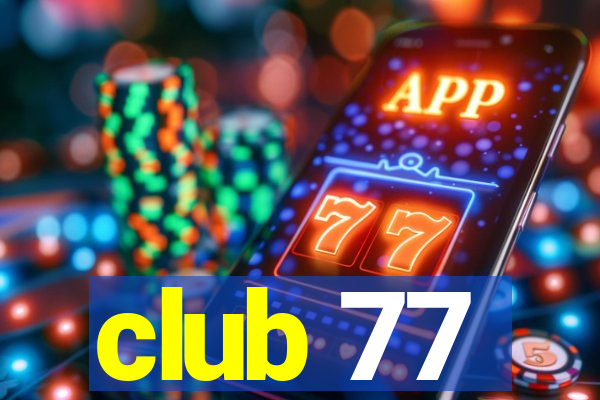 club 77