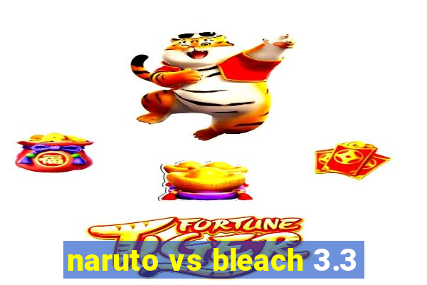 naruto vs bleach 3.3