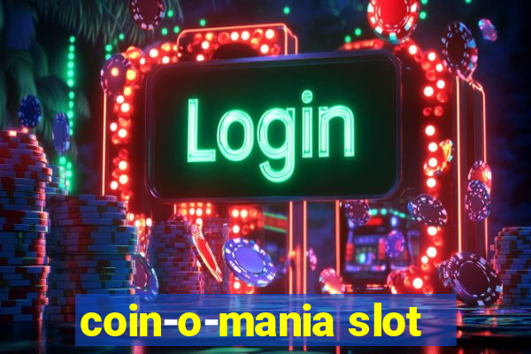 coin-o-mania slot