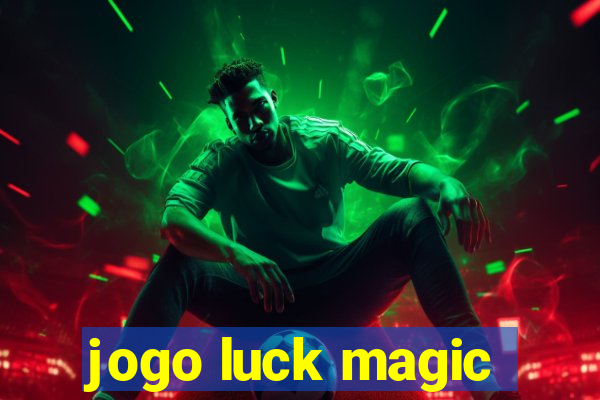 jogo luck magic