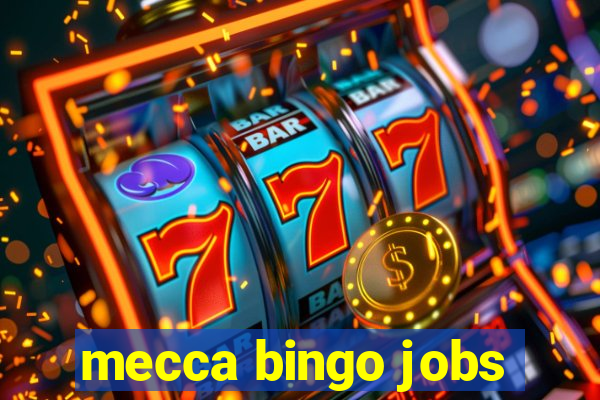 mecca bingo jobs