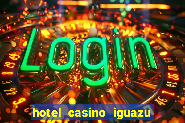 hotel casino iguazu puerto iguazu