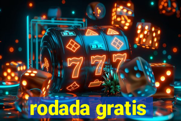 rodada gratis