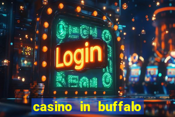 casino in buffalo new york