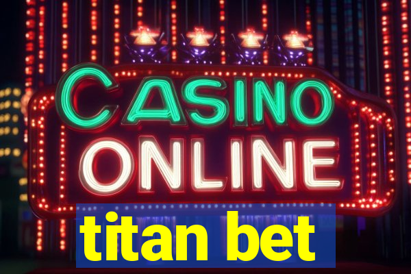 titan bet