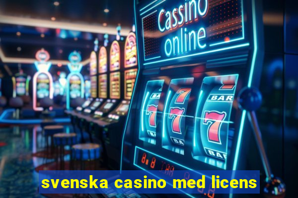 svenska casino med licens