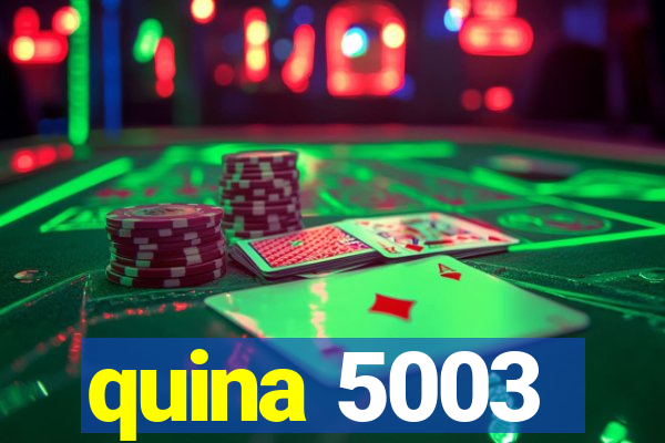 quina 5003