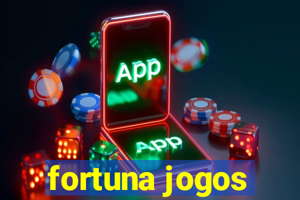 fortuna jogos