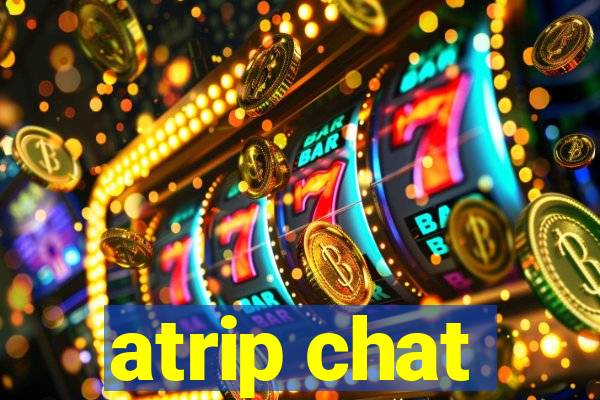 atrip chat