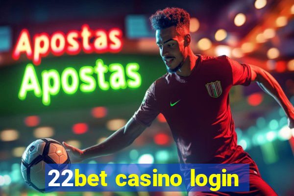 22bet casino login