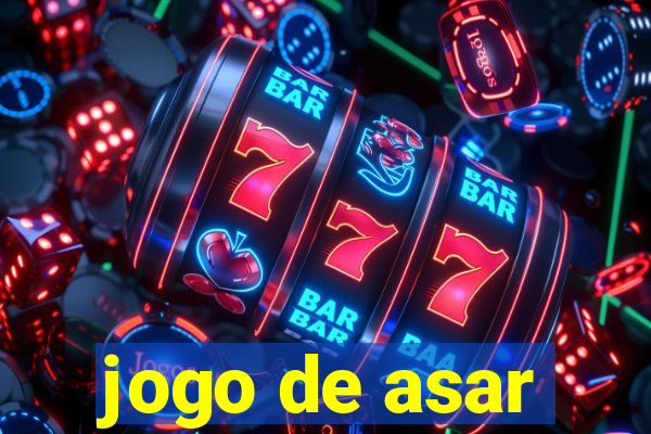 jogo de asar