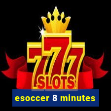 esoccer 8 minutes