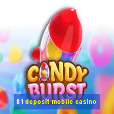 $1 deposit mobile casino