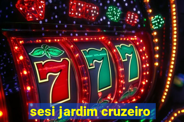 sesi jardim cruzeiro