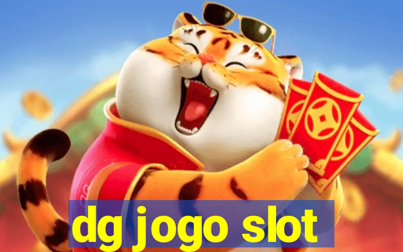 dg jogo slot