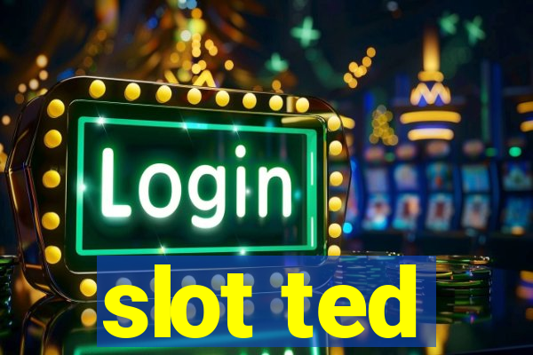 slot ted