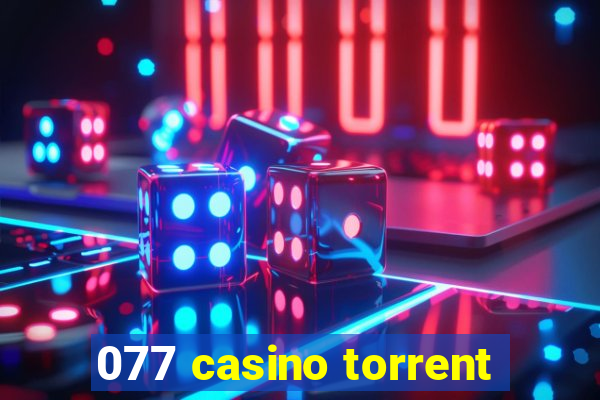 077 casino torrent