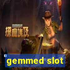 gemmed slot