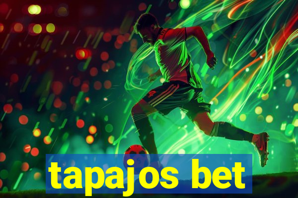 tapajos bet