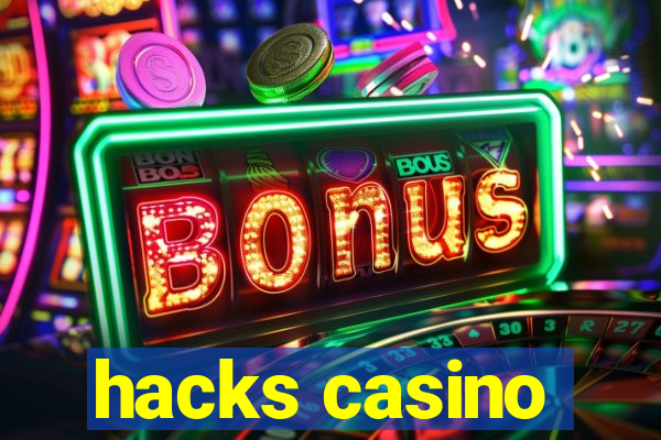 hacks casino