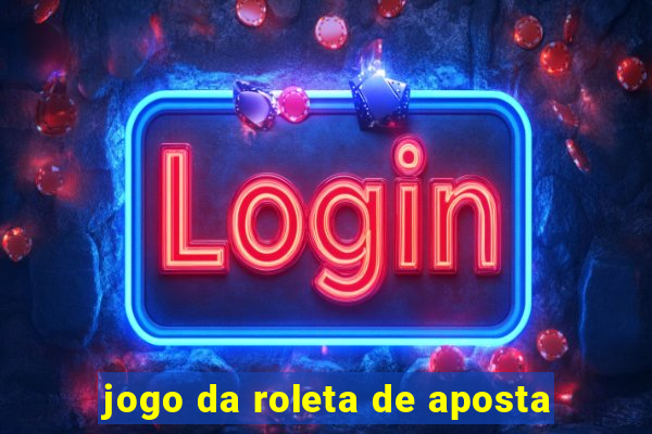 jogo da roleta de aposta