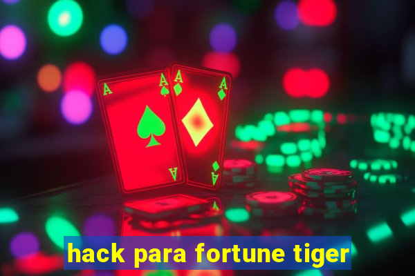 hack para fortune tiger