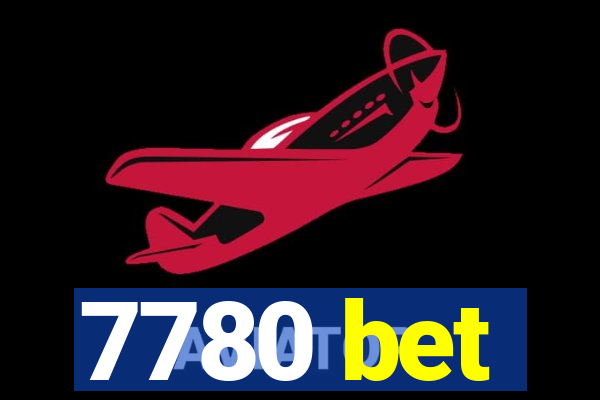 7780 bet