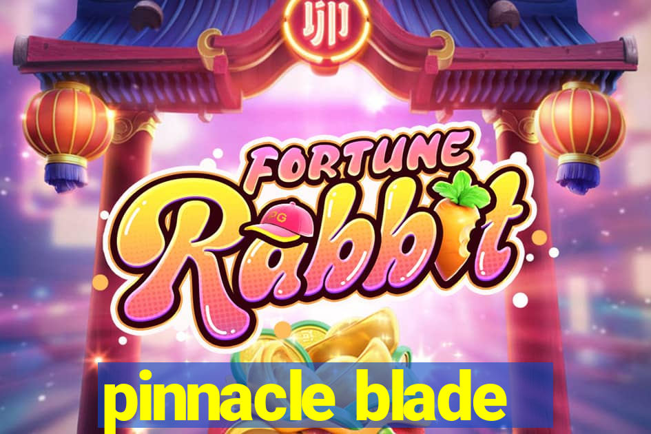 pinnacle blade