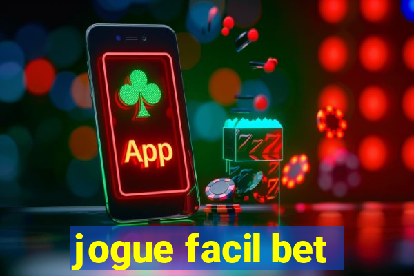 jogue facil bet