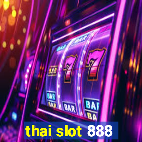 thai slot 888