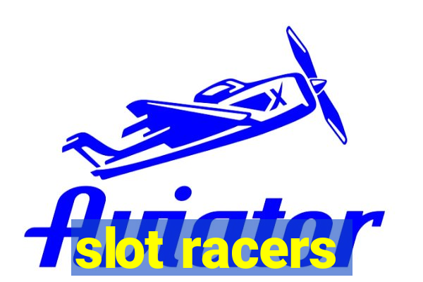 slot racers