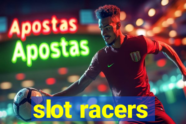 slot racers