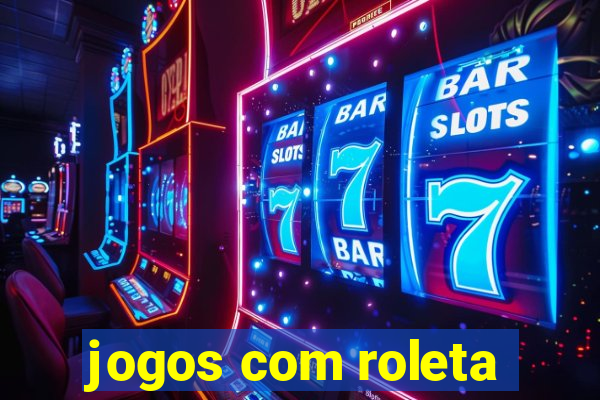 jogos com roleta