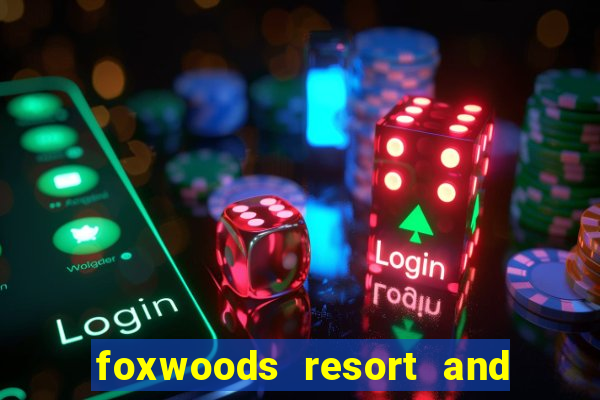 foxwoods resort and casino hotel