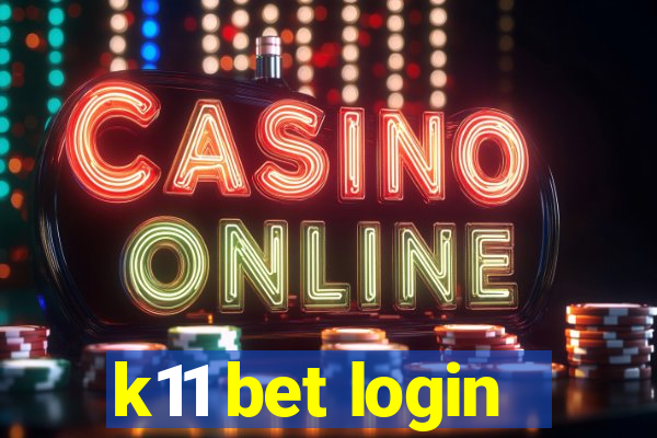 k11 bet login