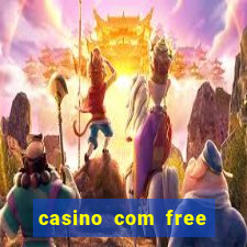 casino com free bonus no deposit