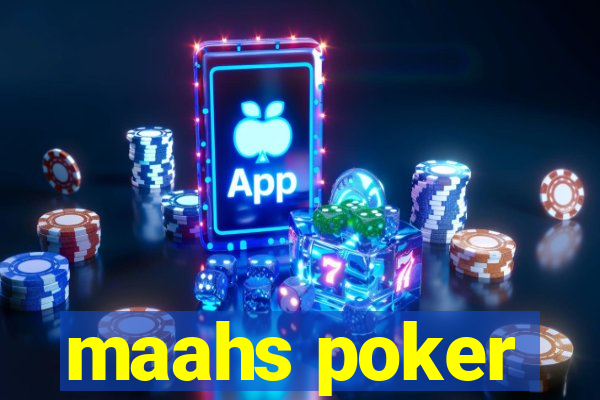 maahs poker