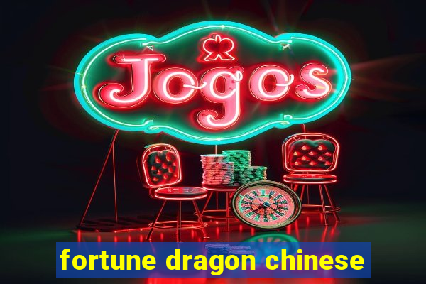 fortune dragon chinese