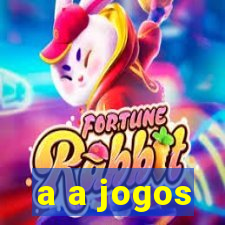 a a jogos