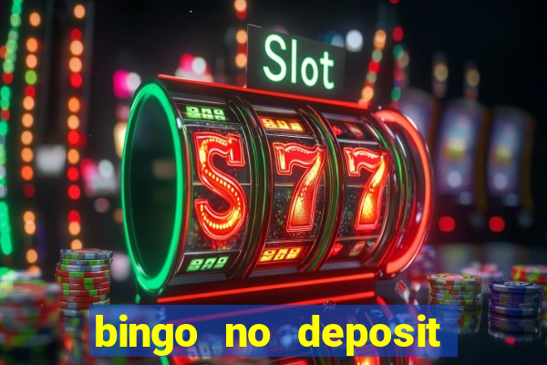 bingo no deposit win real money