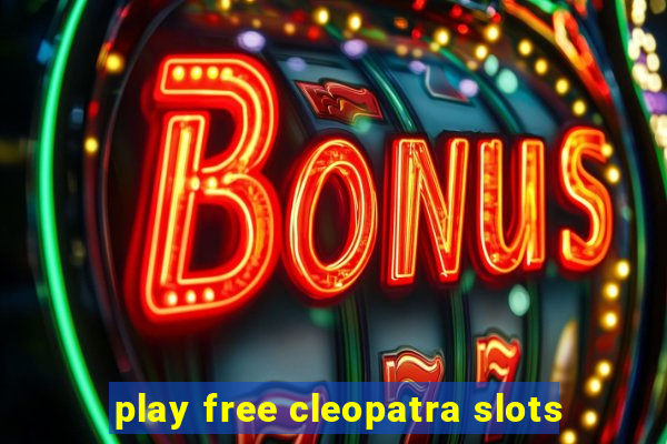 play free cleopatra slots