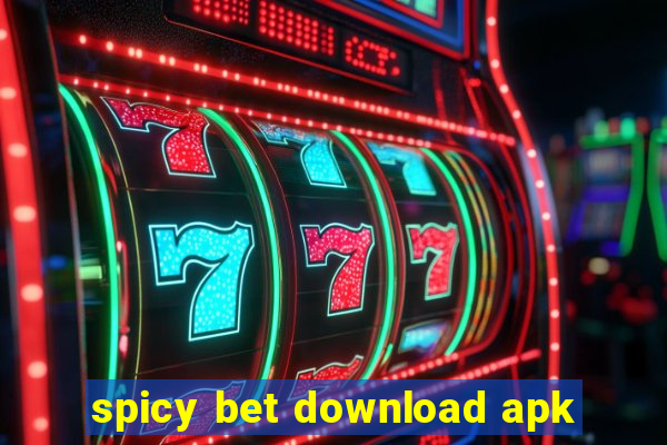 spicy bet download apk